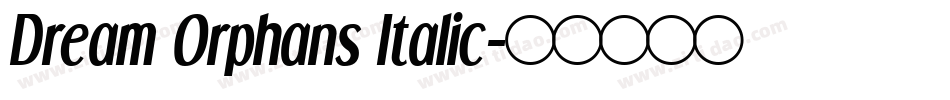 Dream Orphans Italic字体转换